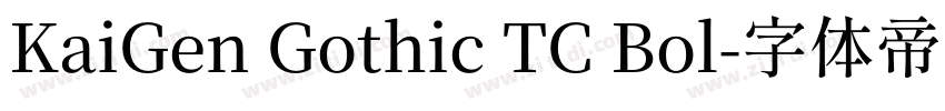 KaiGen Gothic TC Bol字体转换